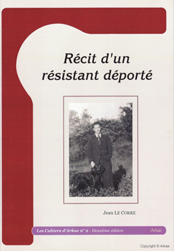 Cahier d'Arkae n°2 : Récit d'un résistant déporté - Jean Le Corre - Couverture