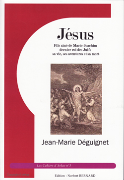 Cahier d'Arkae n°3 : Jésus - Jean-Marie Déguignet
