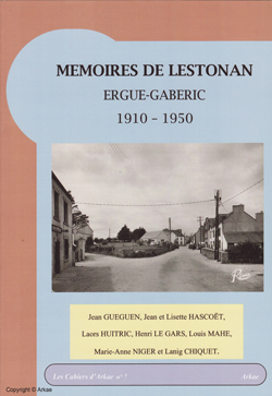 Cahier d'Arkae n°7 : Mémoires de Lestonan - Ergué-Gabéric 1910-1950