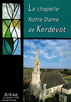 Cahier d'Arkae n°8 : La chapelle Notre-Dame de Kerdévot - Couverture